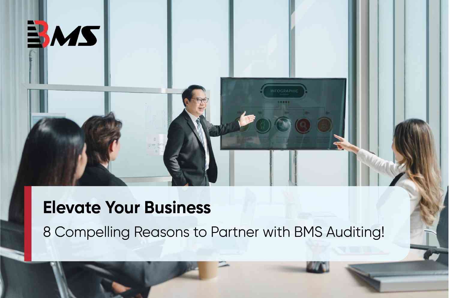 Elevate Your Business: 8 Compelling Reasons to Partner with BMS Auditing!