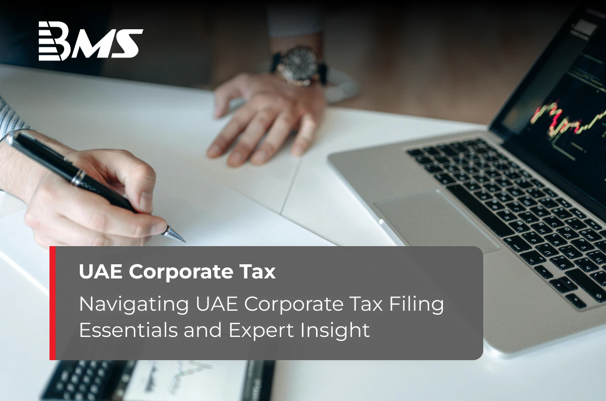 Navigating UAE Corporate Tax: Filing Essentials and Expert Insights