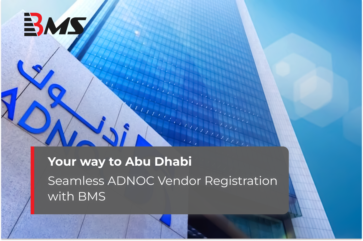 Seamless ADNOC Vendor Registration with BMS: Your Way to Abu Dhabi