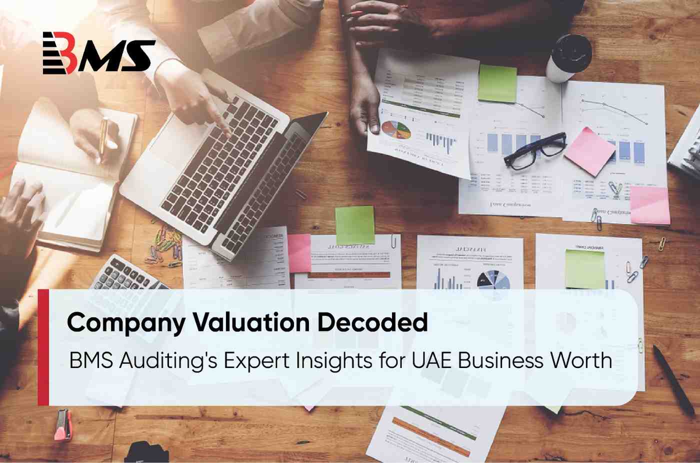 Company Valuation Decoded: BMS Auditing's Expert Insights for UAE Business Worth