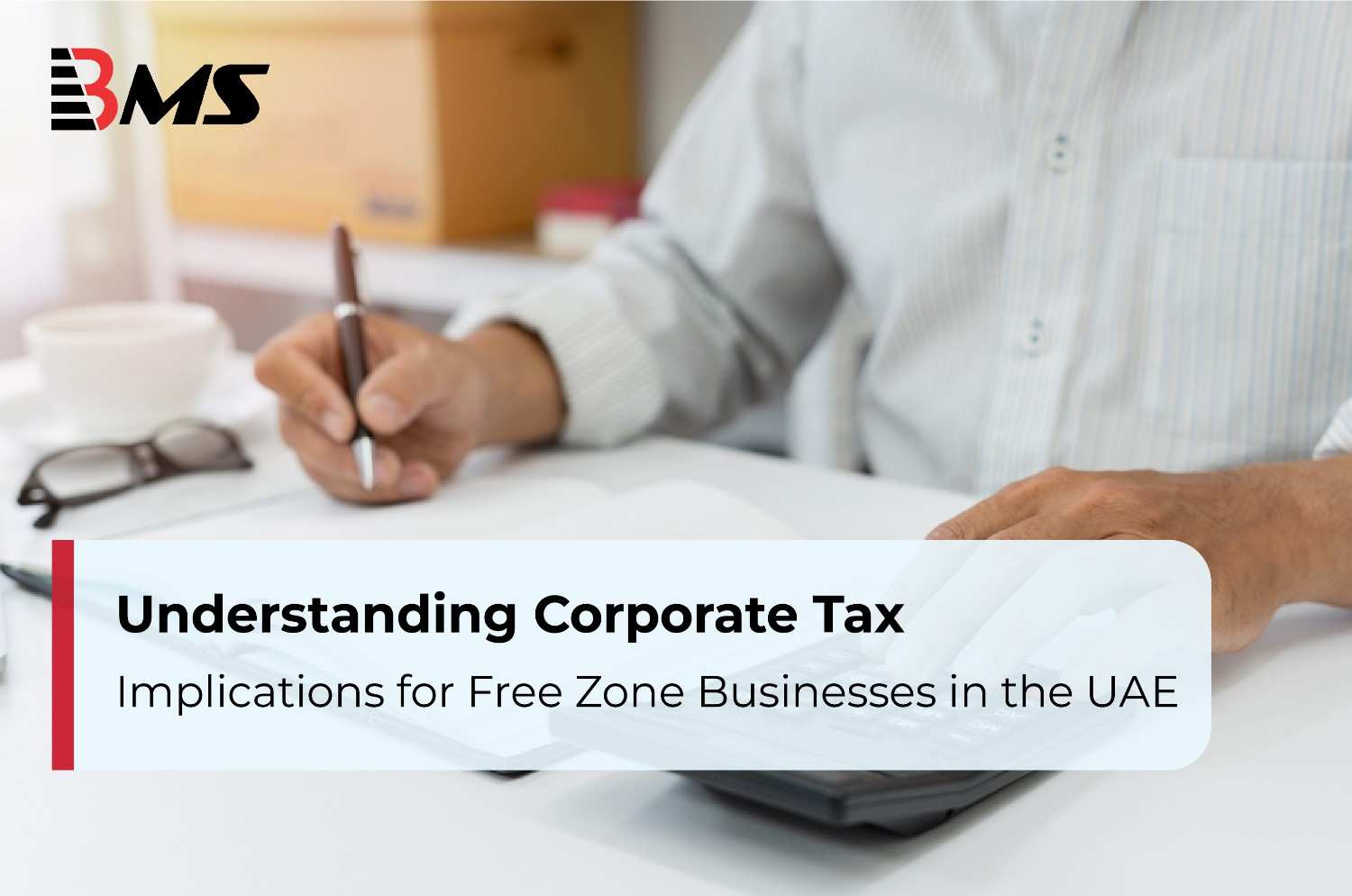 Understanding Corporate Tax Implications for Free Zone Businesses in the UAE